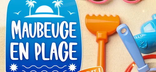 Maubeuge En Plage, maintenu et prolongé