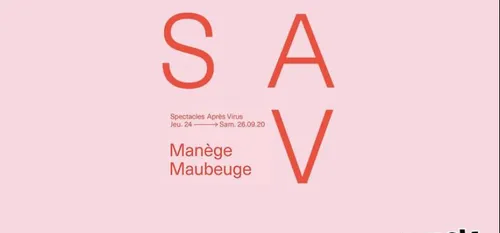 Festival : SAV, Spectacles Après Virus à Maubeuge
