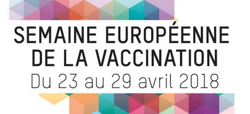 La Semaine Européenne de la Vaccination a débuté