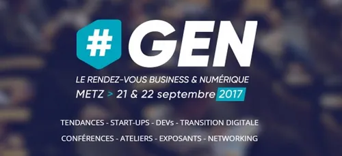 #GEN : 5ème édition du rendez-vous numérique du Grand Est