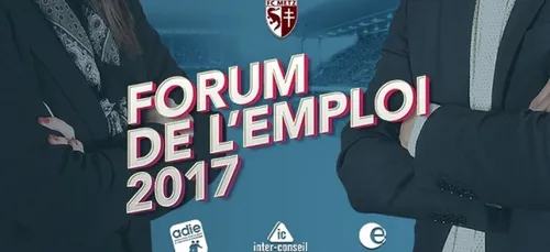 Le FC Metz organise son 3ème forum de l'Emploi