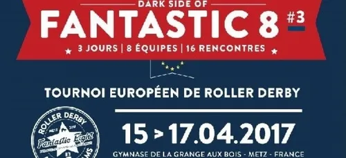 Troisième édition pour le tournoi de Roller Derby Fantastic Eight à...