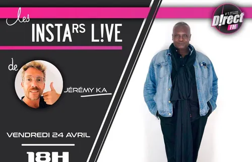 JÉRÉMY KA VOUS DONNE RENDEZ-VOUS À 18H SUR L'INSTAGRAM DE LA RADIO