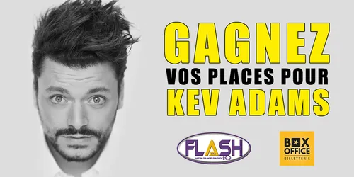 Gagnez vos places pour le spectacle de KEV ADAMS