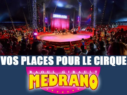 Gagnez vos places pour le cirque Medrano !