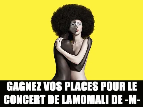 Gagnez vos places pour le concert de LAMOMALI DE -M-
