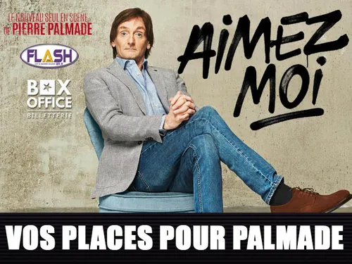 Gagnez vos places pour le dernier spectacle de Pierre PALMADE
