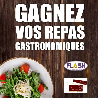 Gagnez vos repas gastronomiques au restaurant Le Vanteaux !