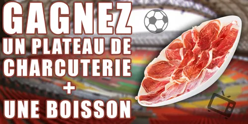 Jeu Coupe du Monde : Gagnez votre plateau de charcuterie avec une...