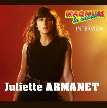 Juliette Armanet en interview sur MAGNUM le 15 Avril 2022