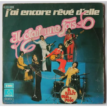 UN JOUR UNE CHANSON - "J'AI ENCORE RÊVÉ D'ELLE" D'IL ETAIT UNE FOIS