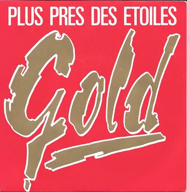 UN JOUR UNE CHANSON - "PLUS PRES DES ETOILES" DE GOLD