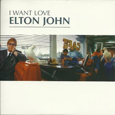 UN JOUR UNE CHANSON - "I WANT LOVE" D'ELTON JOHN
