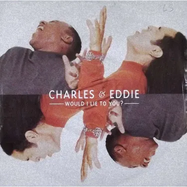 UN JOUR UNE CHANSON - "WOULD I LIE TO YOU" DE CHARLES & EDDIE