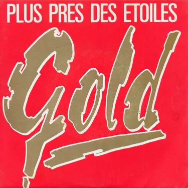 UN JOUR UNE CHANSON - "PLUS PRES DE ETOILES" DE GOLD