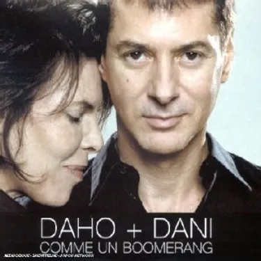 UN JOUR UNE CHANSON - "COMME UN BOOMERANG" DE DANI ET ETIENNE DAHO