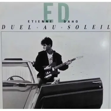UN JOUR UNE CHANSON - "DUEL AU SOLEIL" D'ETIENNE DAHO