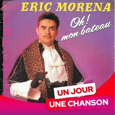 UN JOUR UNE CHANSON #630 - "Ô MON BATEAU" D'ERIC MORENA