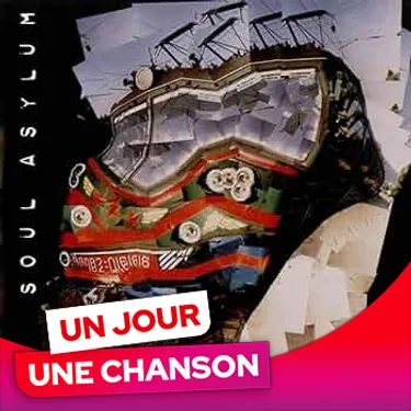 UN JOUR UNE CHANSON #644 - "RUNAWAY TRAIN" DE SOUL ASYLUM