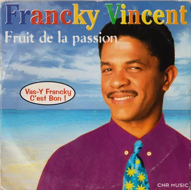FRUIT DE LA PASSION, le tube DE FRANCKY VINCENT