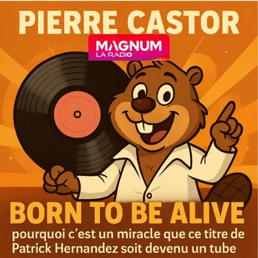 Pierre CASTOR 08.09.2025 : "Born To Be Alive" : pourquoi c'est un...