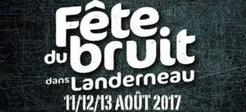 Fête du Bruit à Landerneau. The Cranberries, Trust, The Avener à...