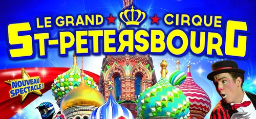 Le grand cirque de St-Peterbourg fait étape à Laval, Mayenne, Segré...