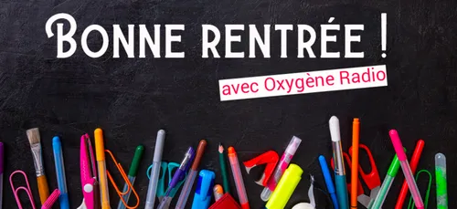 Oxygène fait sa rentrée Lundi !