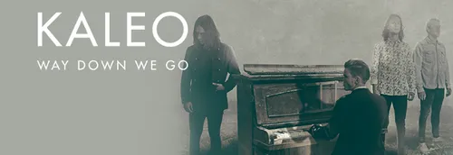 KALEO - WAY DOWN WE GO
