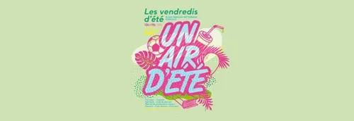 "Un air d'été" revient du 1er juin au 13 juillet !