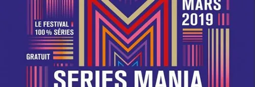 On connait le programme détaillé de Séries Mania !