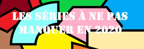 Les séries à voir en 2020