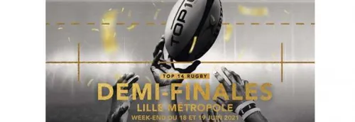 Les demi-finales du TOP 14 au stade Pierre Mauroy