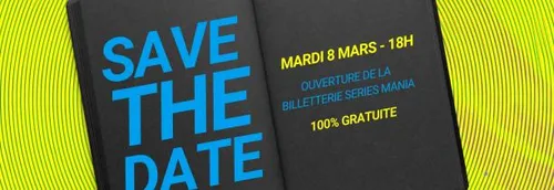 La billetterie pour Séries Mania ouvre ce mardi