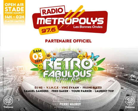 RETRO FABULOUS - OPEN AIR - Stade Pierre Mauroy