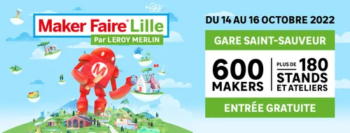 La Maker Faire de retour à Lille mi-octobre