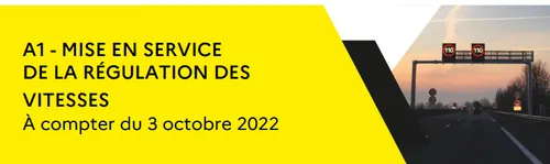 La régulation de vitesse sur l'A1 entre en vigueur le 3 octobre