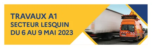 Des travaux sur l'autoroute A1 du 6 au 9 mai