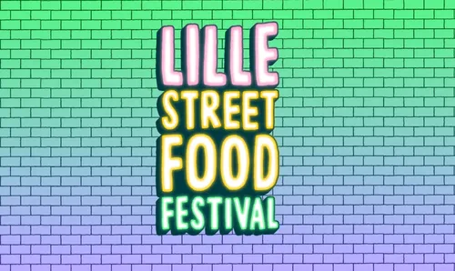 Le Lille Street Food Festival sera de retour à Euratech !
