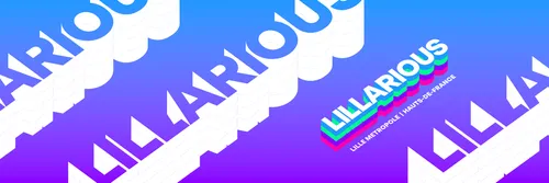 La billetterie pour Lillarious 2024 ouverte !