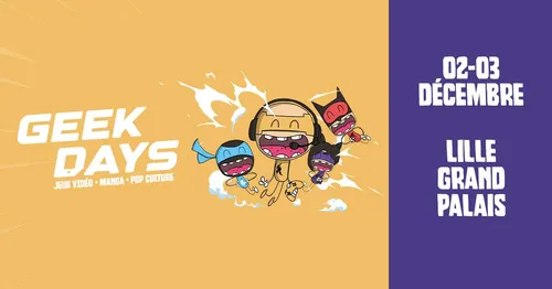 Les Geek Days de retour ce week-end à Lille