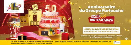 SOIRÉE ANNIVERSAIRE DU PASINO DE ST-AMAND ET DU GROUPE PARTOUCHE !