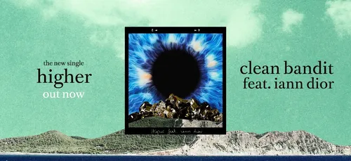 Clean Bandit de retour avec l'inédit Higher