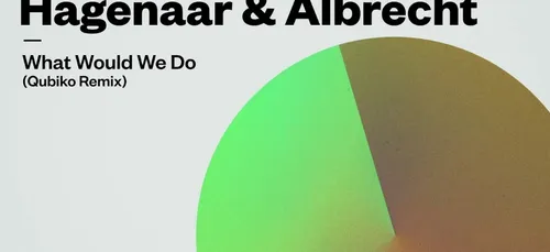 Coup de cœur FG : Qubiko remixe le premier titre d'Haganaar & Albrecht
