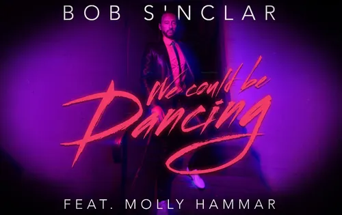 Release FG : Bob Sinclar revient avec "We Could Be Dancing"