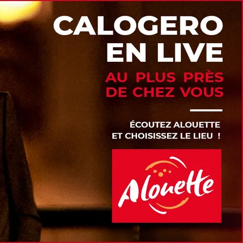 Calogero en Live avec Alouette - Au plus près de chez vous