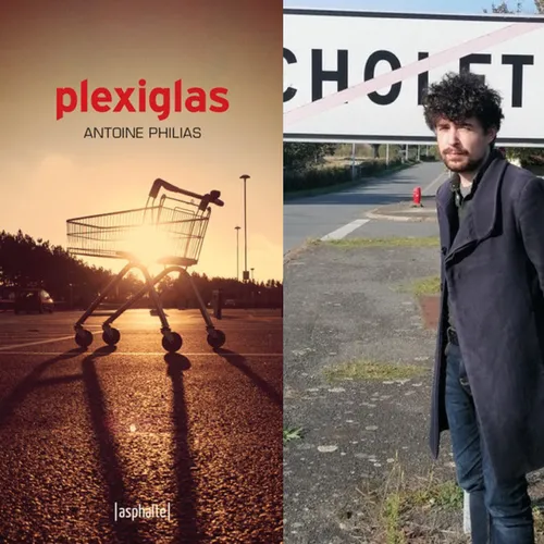  Antoine Philias, “Plexiglas”, éditions Asphalte. 