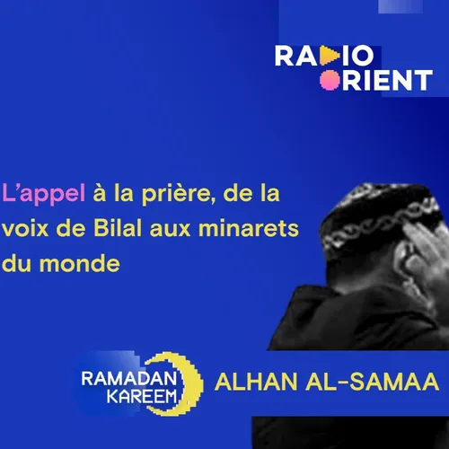 L’appel à la prière, de la voix de Bilal aux minarets du monde 