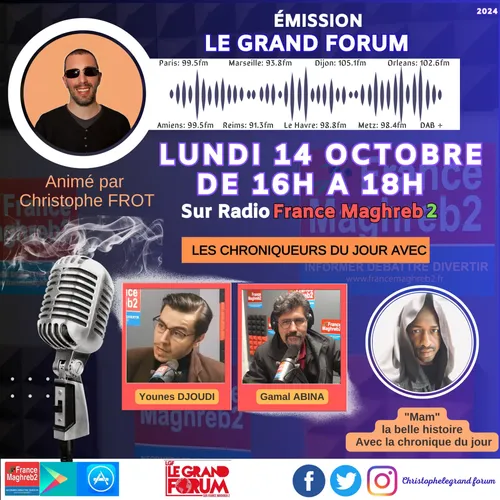 Le grand forum #Lgf du lundi 14 octobre 2024