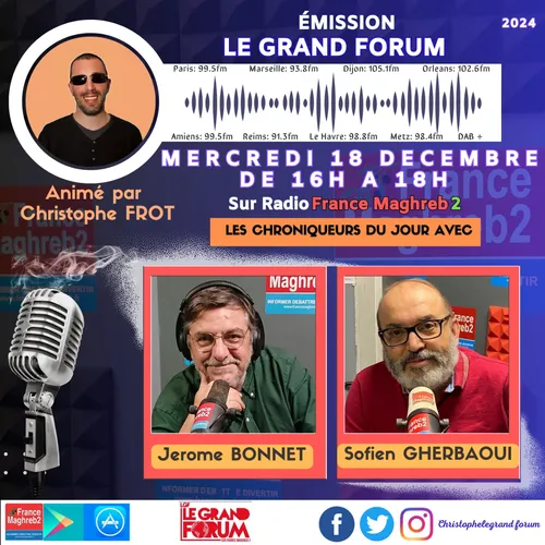 Le grand forum #Lgf du mercredi 18 décembre 2024